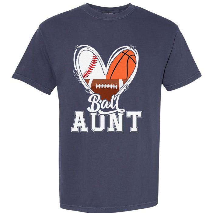 Ball Aunt Funny Baseball Football Basketball Aunt Garment-Dyed Heavyweight T-Shirt