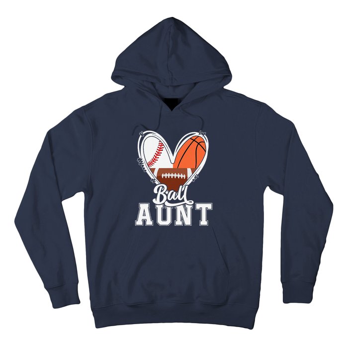 Ball Aunt Funny Baseball Football Basketball Aunt Hoodie