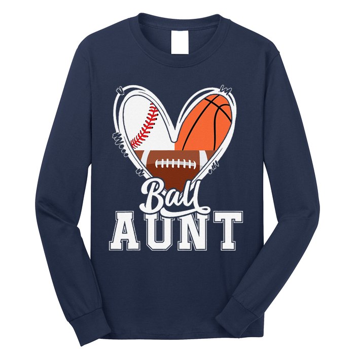 Ball Aunt Funny Baseball Football Basketball Aunt Long Sleeve Shirt