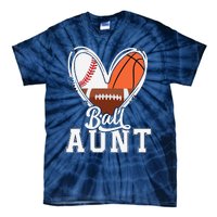 Ball Aunt Funny Baseball Football Basketball Aunt Tie-Dye T-Shirt