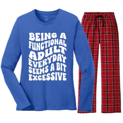 Being A Functional Adult Everyday Seems A Bit Excessive Funny Gift Women's Long Sleeve Flannel Pajama Set 