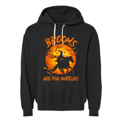 Brooms Are For Amateurs Witch Riding Horse Halloween Garment-Dyed Fleece Hoodie