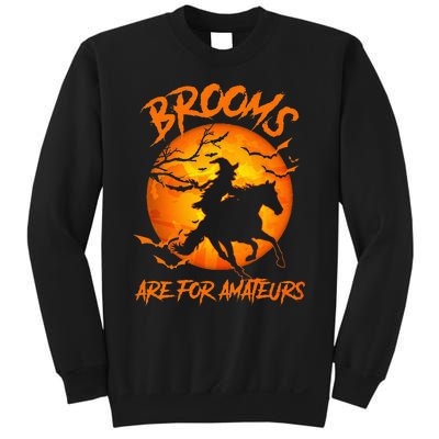 Brooms Are For Amateurs Witch Riding Horse Halloween Sweatshirt