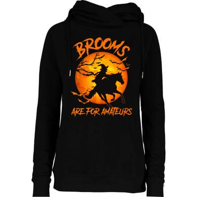 Brooms Are For Amateurs Witch Riding Horse Halloween Womens Funnel Neck Pullover Hood