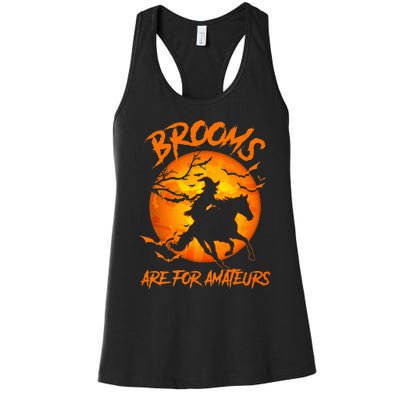 Brooms Are For Amateurs Witch Riding Horse Halloween Women's Racerback Tank