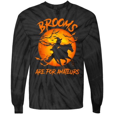 Brooms Are For Amateurs Witch Riding Horse Halloween Tie-Dye Long Sleeve Shirt