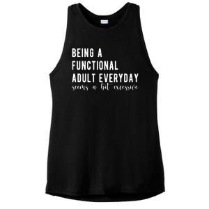 Being A Functional Adult Everyday Seems A Bit Excessive Funny Ladies PosiCharge Tri-Blend Wicking Tank