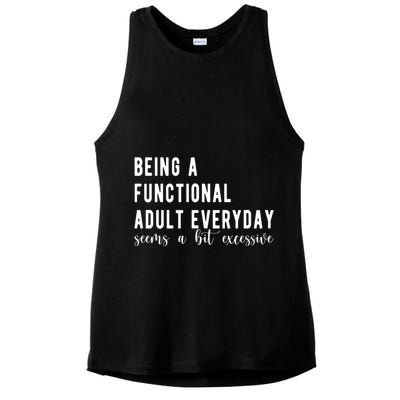Being A Functional Adult Everyday Seems A Bit Excessive Funny Ladies PosiCharge Tri-Blend Wicking Tank