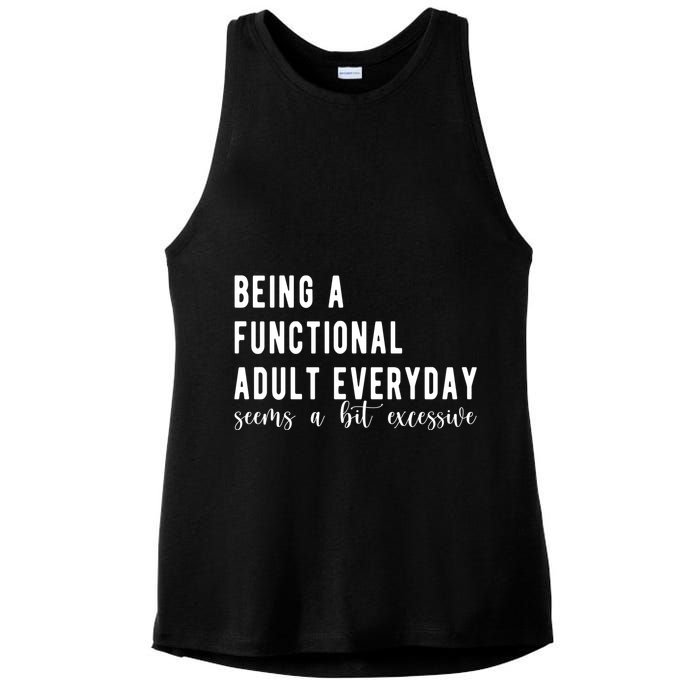 Being A Functional Adult Everyday Seems A Bit Excessive Funny Ladies PosiCharge Tri-Blend Wicking Tank