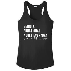 Being A Functional Adult Everyday Seems A Bit Excessive Funny Ladies PosiCharge Competitor Racerback Tank