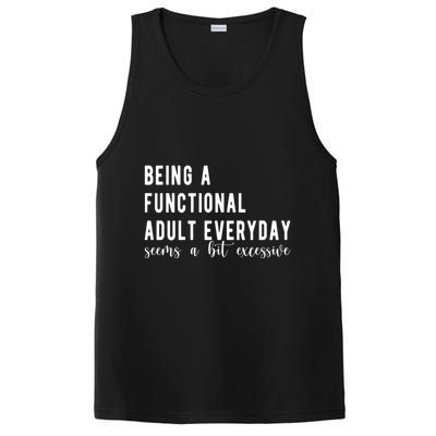 Being A Functional Adult Everyday Seems A Bit Excessive Funny PosiCharge Competitor Tank