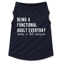 Being A Functional Adult Everyday Seems A Bit Excessive Funny Doggie Tank