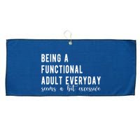 Being A Functional Adult Everyday Seems A Bit Excessive Funny Large Microfiber Waffle Golf Towel