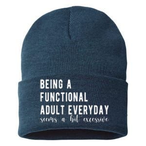 Being A Functional Adult Everyday Seems A Bit Excessive Funny Sustainable Knit Beanie