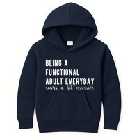Being A Functional Adult Everyday Seems A Bit Excessive Funny Kids Hoodie