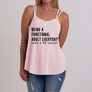 Being A Functional Adult Everyday Seems A Bit Excessive Funny Women's Strappy Tank