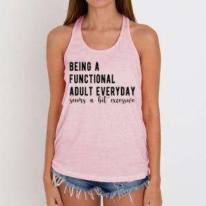 Being A Functional Adult Everyday Seems A Bit Excessive Funny Women's Knotted Racerback Tank