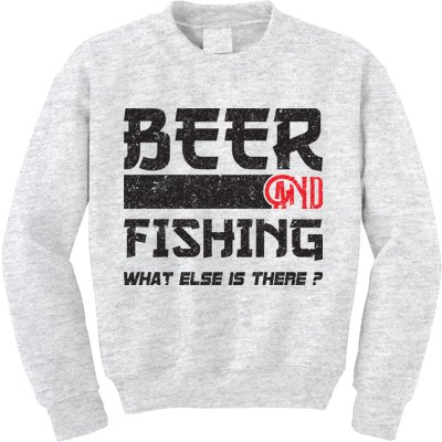 Beer And Fishing What Else Is There Funny Fishing Meme Kids Sweatshirt