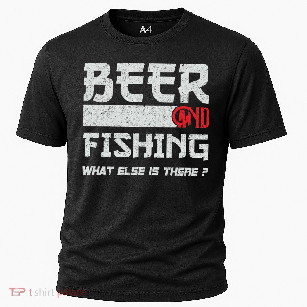 Beer And Fishing What Else Is There Funny Fishing Meme Performance Shirt
