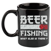 Beer And Fishing What Else Is There Funny Fishing Meme 11oz C Handle Ceramic Mug