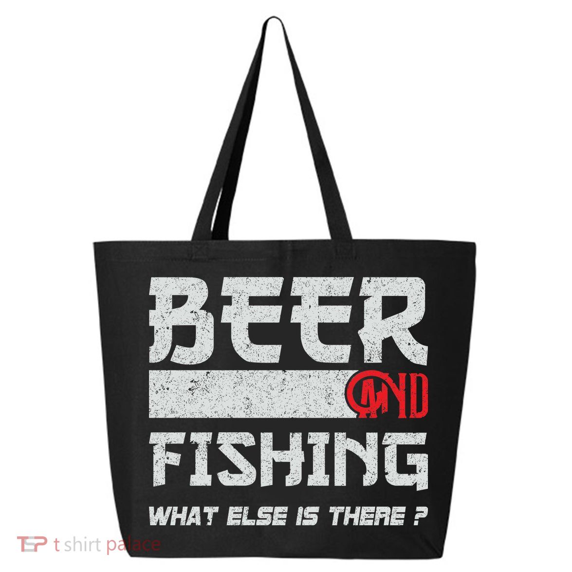 Beer And Fishing What Else Is There Funny Fishing Meme 25L Jumbo Tote