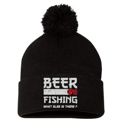 Beer And Fishing What Else Is There Funny Fishing Meme Pom Pom 12in Knit Beanie