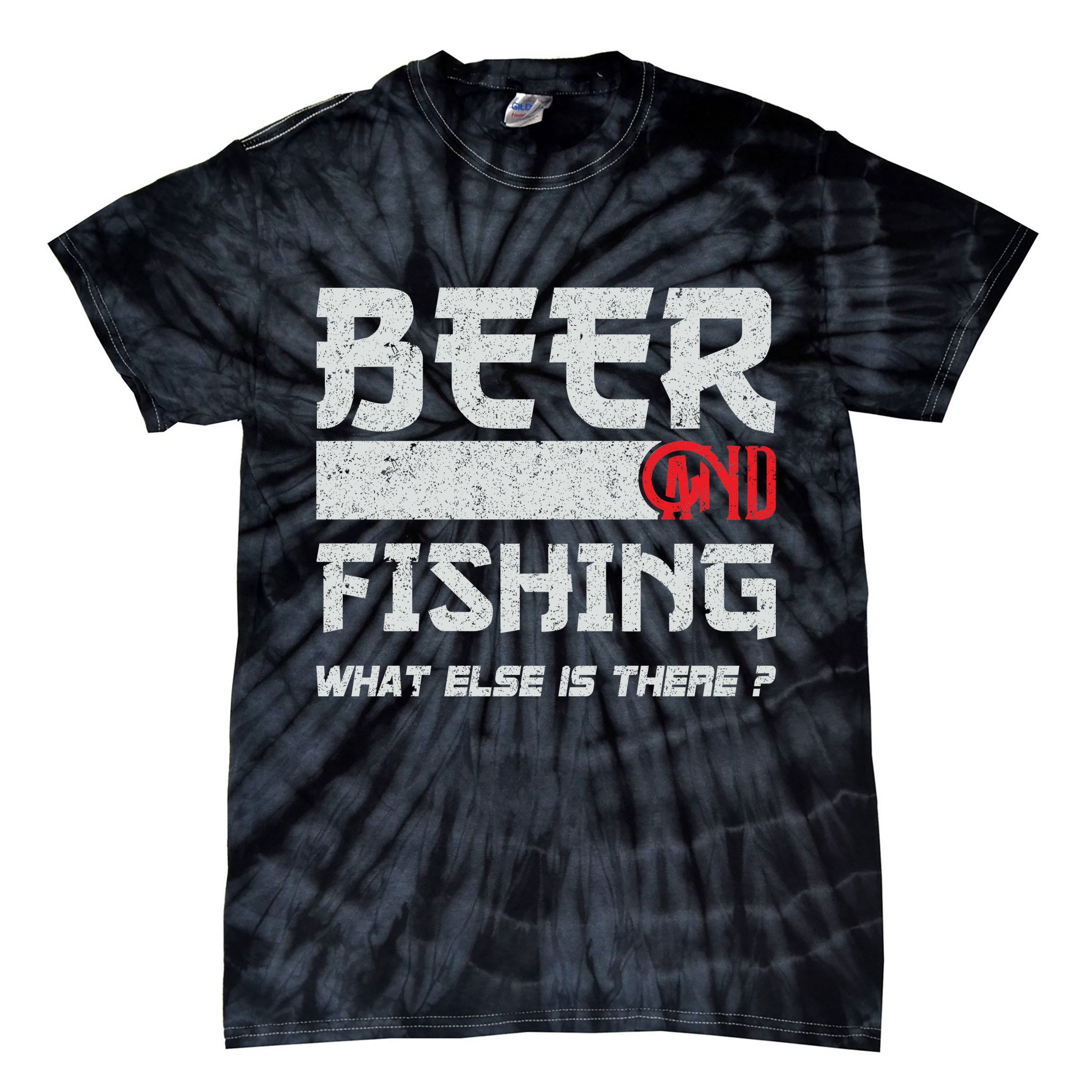 Beer And Fishing What Else Is There Funny Fishing Meme Tie-Dye T-Shirt