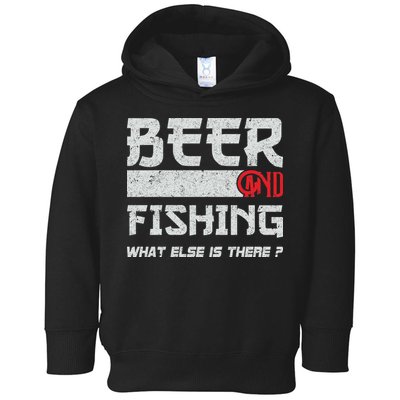 Beer And Fishing What Else Is There Funny Fishing Meme Toddler Hoodie