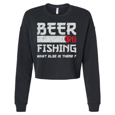 Beer And Fishing What Else Is There Funny Fishing Meme Cropped Pullover Crew