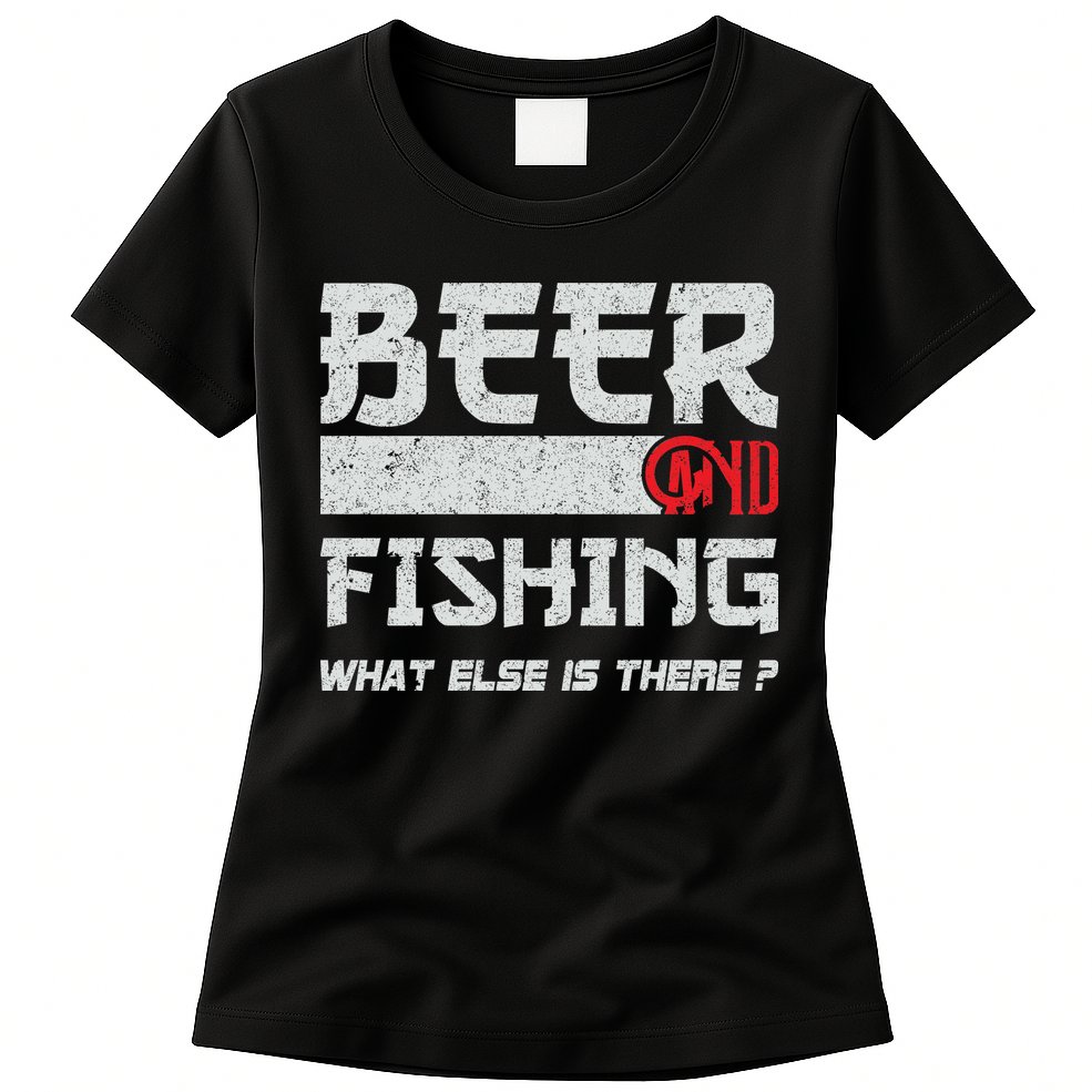 Beer And Fishing What Else Is There Funny Fishing Meme Womens T-Shirt