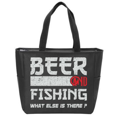 Beer And Fishing What Else Is There Funny Fishing Meme Zip Tote Bag