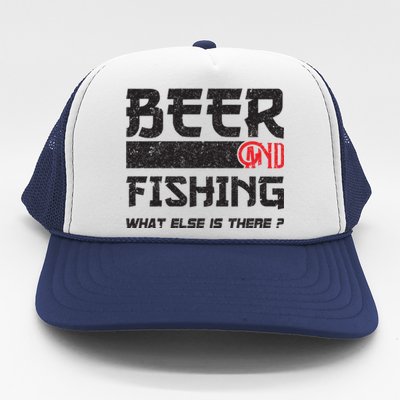 Beer And Fishing What Else Is There Funny Fishing Meme Trucker Hat