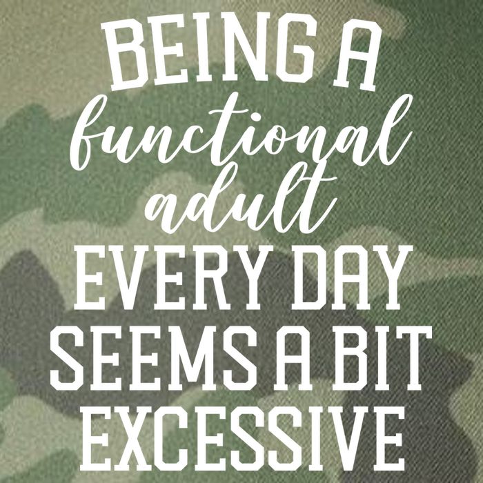 Being A Functional Adult Every Day Seems A Bit Excessive Funny Legacy Tie Dye Trucker Hat