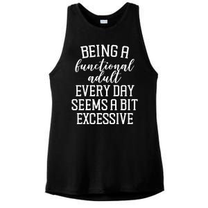 Being A Functional Adult Every Day Seems A Bit Excessive Funny Ladies PosiCharge Tri-Blend Wicking Tank