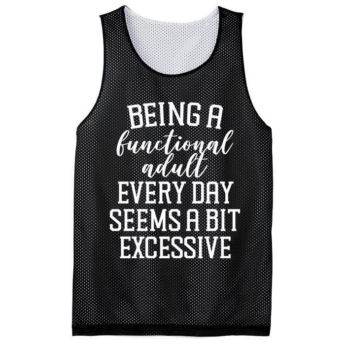 Being A Functional Adult Every Day Seems A Bit Excessive Funny Mesh Reversible Basketball Jersey Tank