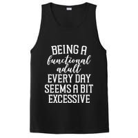 Being A Functional Adult Every Day Seems A Bit Excessive Funny PosiCharge Competitor Tank