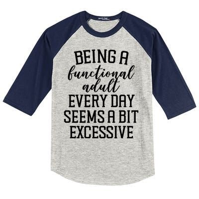 Being A Functional Adult Every Day Seems A Bit Excessive Funny Kids Colorblock Raglan Jersey