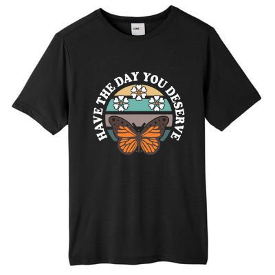 Butterfly And Flowers Have The Day You Deserve Tall Fusion ChromaSoft Performance T-Shirt