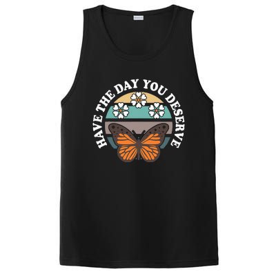 Butterfly And Flowers Have The Day You Deserve PosiCharge Competitor Tank