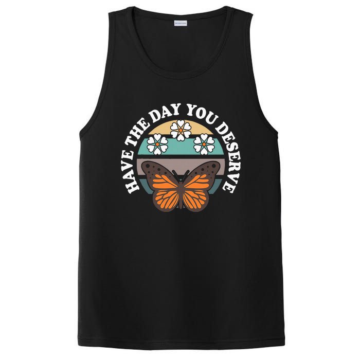 Butterfly And Flowers Have The Day You Deserve PosiCharge Competitor Tank