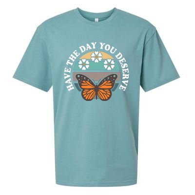 Butterfly And Flowers Have The Day You Deserve Sueded Cloud Jersey T-Shirt