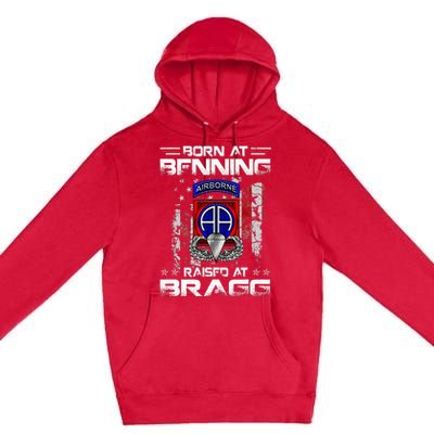 Born At Ft Benning Raised Fort Bragg Airborne Veterans Day Premium Pullover Hoodie