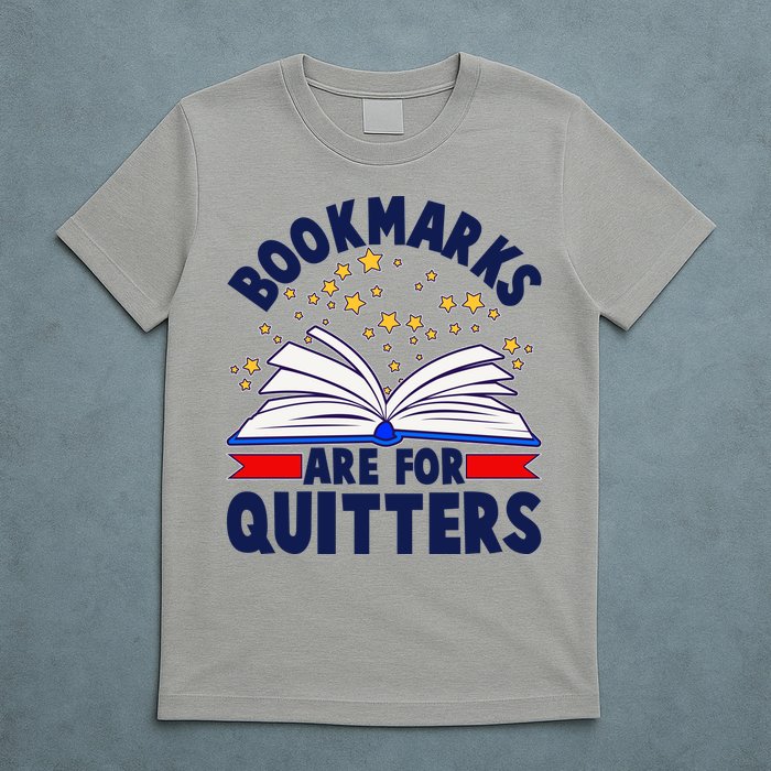 Bookmarks Are For Quitters Book Lover Reading Fan T-Shirt