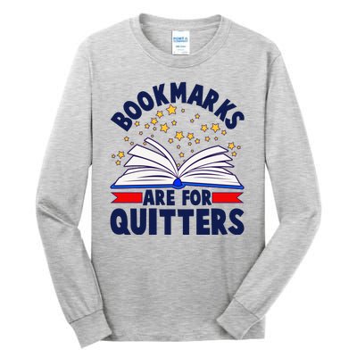 Bookmarks Are For Quitters Book Lover Reading Fan Tall Long Sleeve T-Shirt