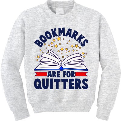 Bookmarks Are For Quitters Book Lover Reading Fan Kids Sweatshirt