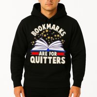 Bookmarks Are For Quitters Book Lover Reading Fan Hoodie