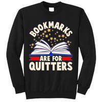 Bookmarks Are For Quitters Book Lover Reading Fan Sweatshirt