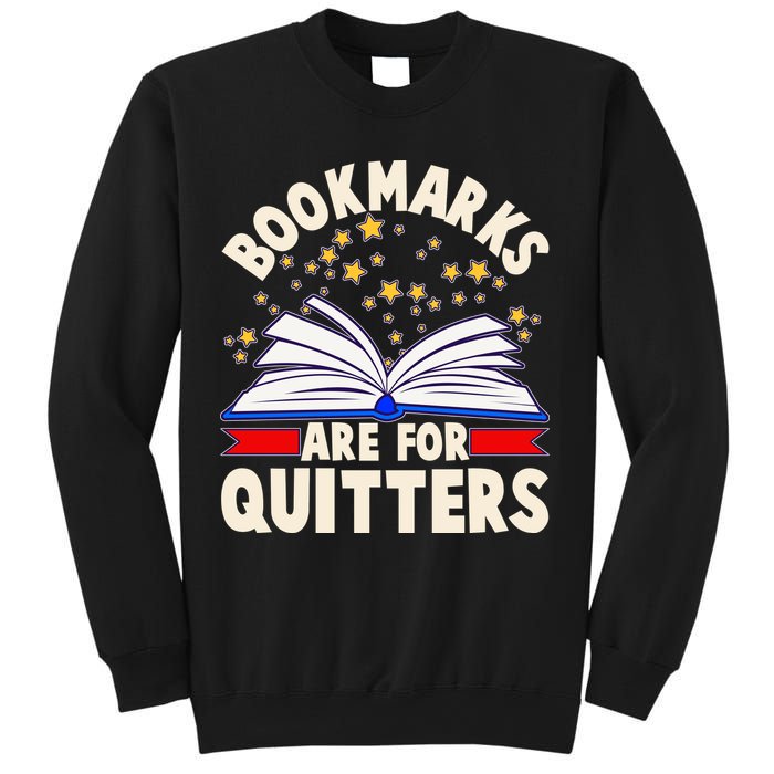 Bookmarks Are For Quitters Book Lover Reading Fan Sweatshirt