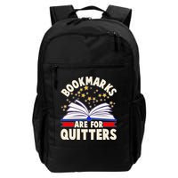 Bookmarks Are For Quitters Book Lover Reading Fan Backpack