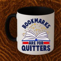 Bookmarks Are For Quitters Book Lover Reading Fan Mug